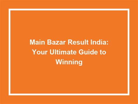 main bazar ka result|main bazar results today.